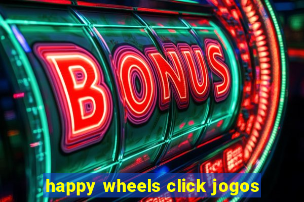 happy wheels click jogos